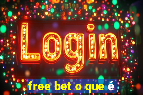 free bet o que é