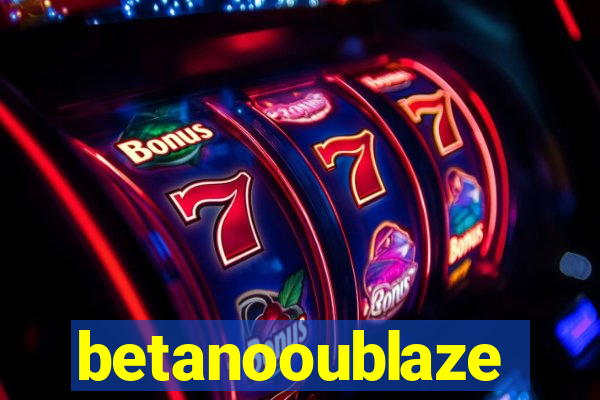 betanooublaze