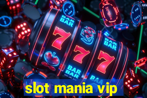 slot mania vip