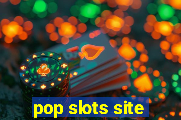 pop slots site