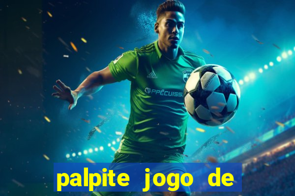 palpite jogo de hoje futebol