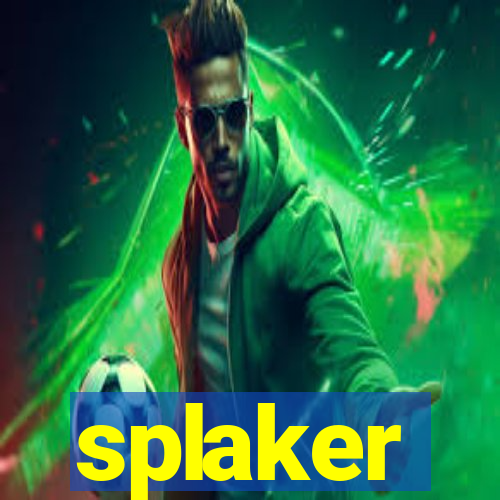 splaker