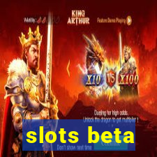 slots beta