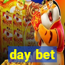 day bet