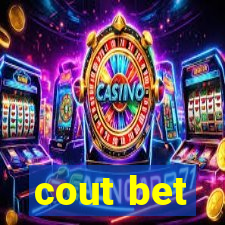 cout bet