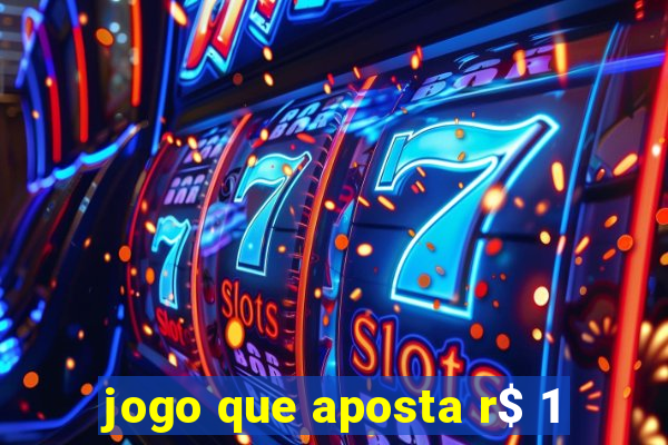 jogo que aposta r$ 1