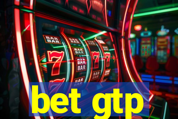 bet gtp