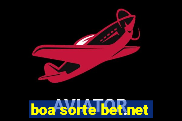 boa sorte bet.net