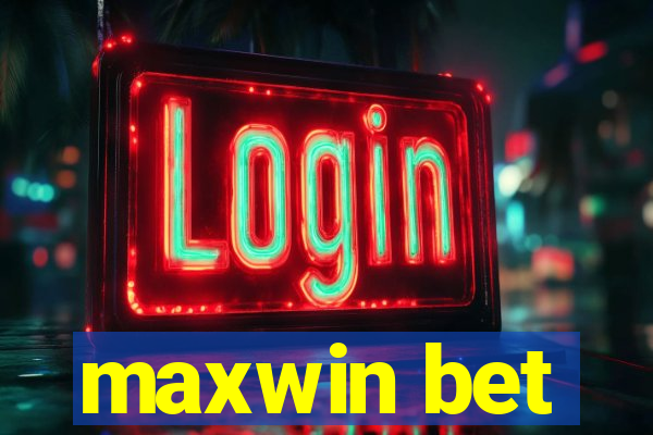 maxwin bet