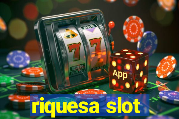 riquesa slot