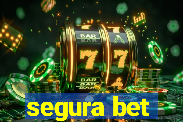 segura bet