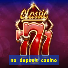 no deposit casino bonus new