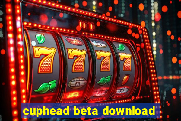 cuphead beta download