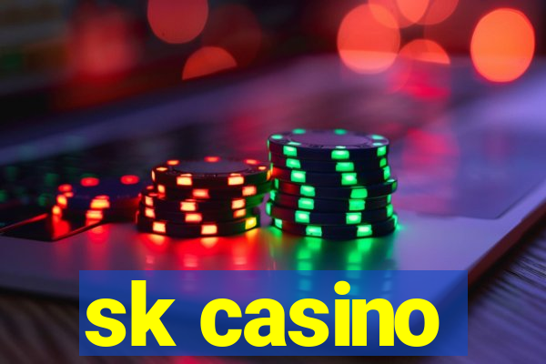 sk casino