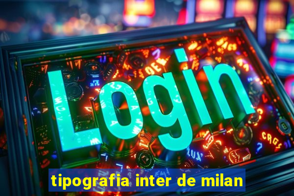 tipografia inter de milan