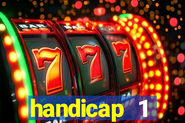 handicap 1 resultado final