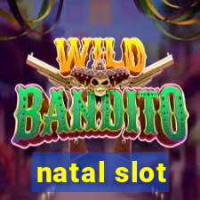 natal slot