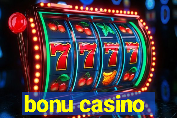 bonu casino