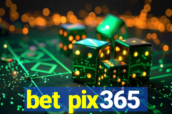 bet pix365