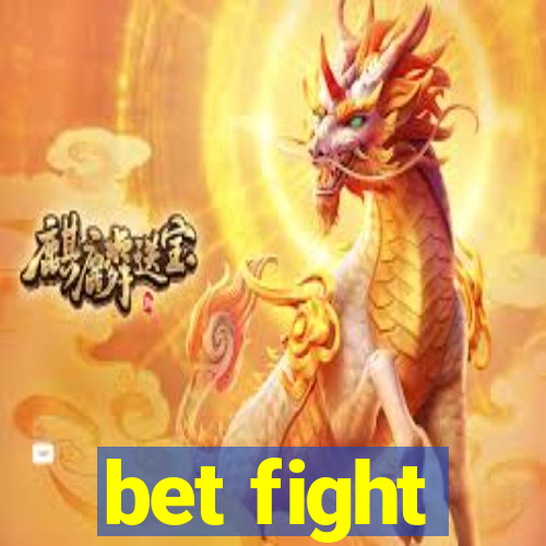 bet fight