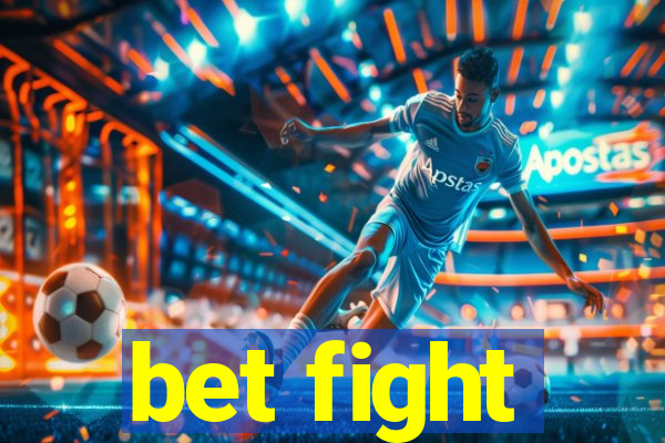 bet fight