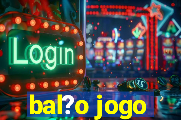 bal?o jogo