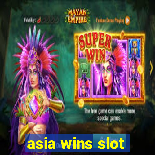 asia wins slot