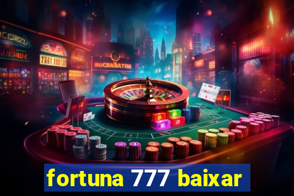 fortuna 777 baixar