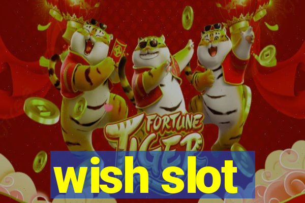 wish slot