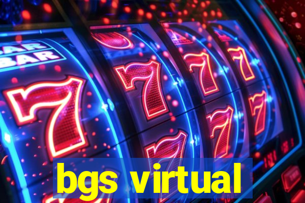 bgs virtual