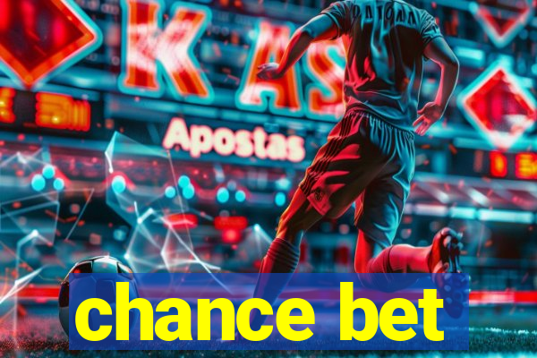 chance bet