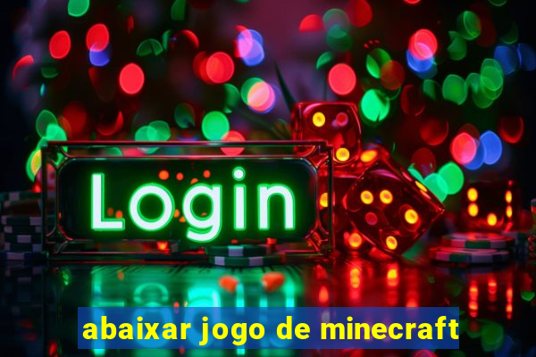 abaixar jogo de minecraft