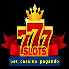 bet cassino pagando no cadastro