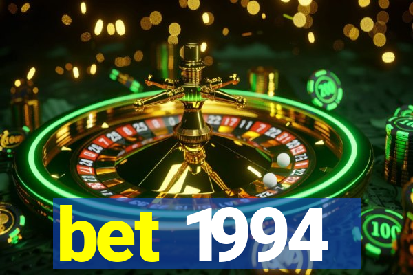 bet 1994