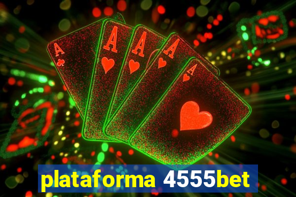 plataforma 4555bet