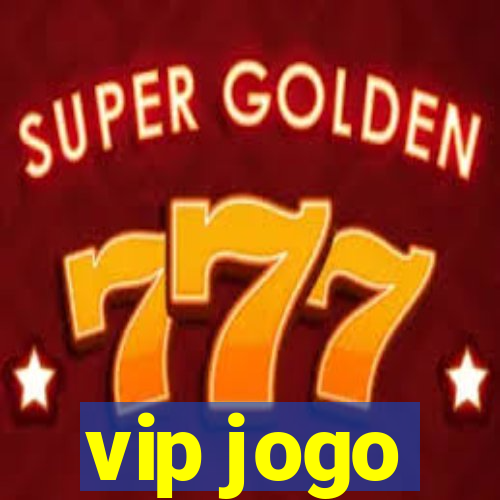 vip jogo