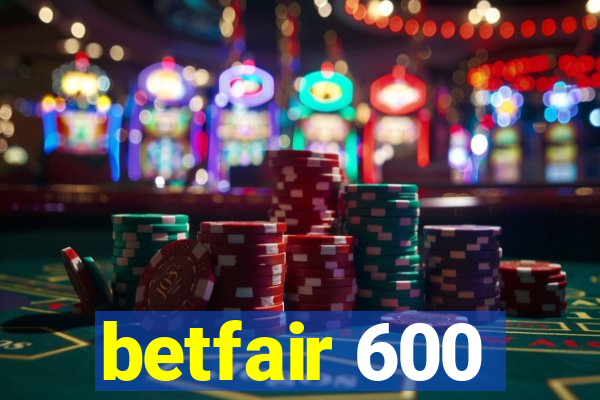 betfair 600