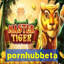 pornhubbeta