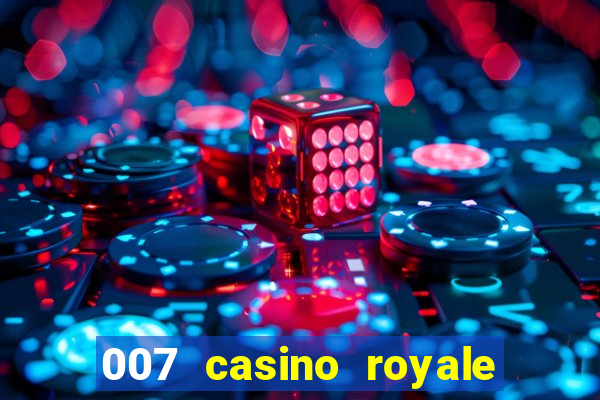 007 casino royale completo legendado