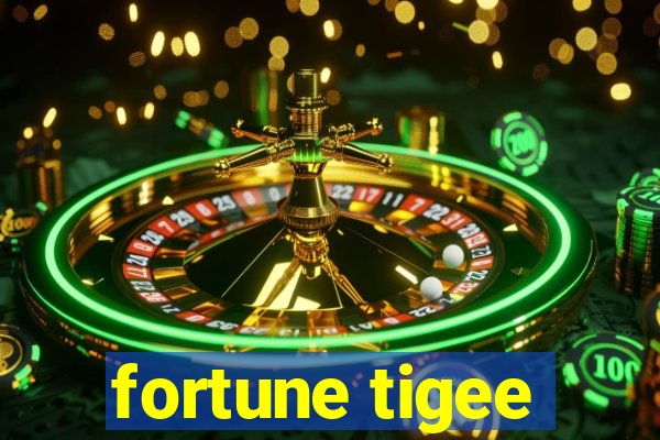 fortune tigee