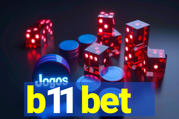 b11 bet