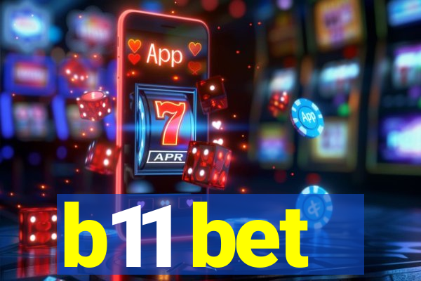 b11 bet