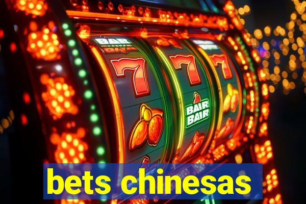 bets chinesas