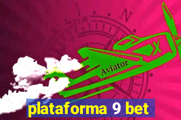 plataforma 9 bet