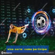 viva sorte: como participar