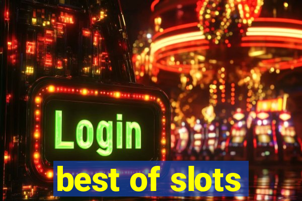 best of slots