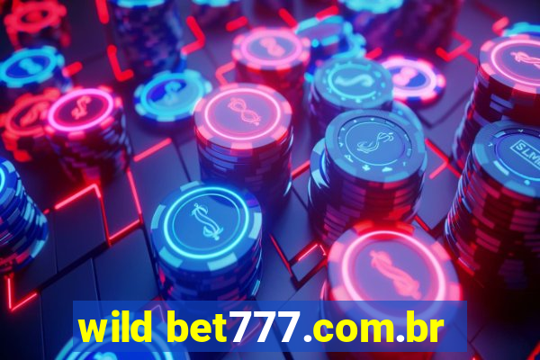 wild bet777.com.br