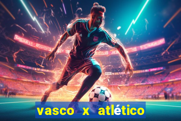 vasco x atlético mg onde assistir