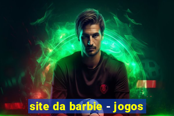 site da barbie - jogos