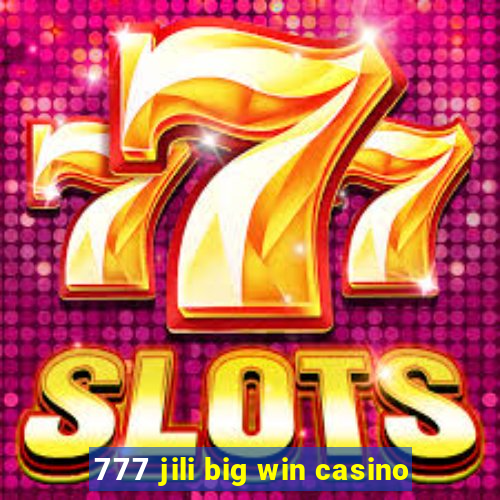 777 jili big win casino